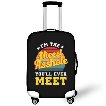 Discover I’m the Nicest Asshole You’ll Ever Meet Luggage Covers
