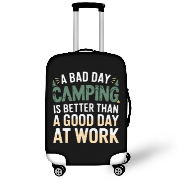Discover A bad day camping is better than a good day at wor Luggage Covers