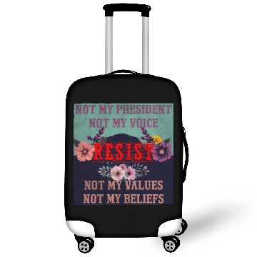 Discover Not my president Not my voice RESIST Not my val Luggage Covers