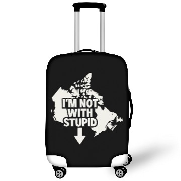 Discover Canada Says I'm Not With Stupid – Political Luggage Covers