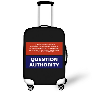 Discover Question Authority Anti-Trump Checks and Balances Luggage Covers