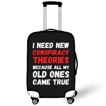 Discover I Need New Conspiracy Theories Funny Conservative Luggage Covers