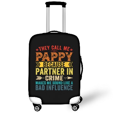 Discover They Call Me Pappy Because Partner In Crime Father Luggage Covers