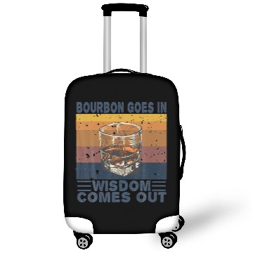 Discover Bourbon Goes In Wisdom Comes Out Funny Bourbon Lov Luggage Covers