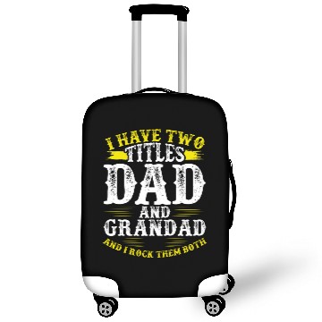 Discover I Have Two Titles Dad And Grandad Father's day Luggage Covers