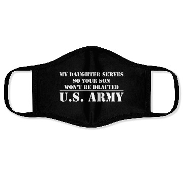 Discover My Daughter Serves in the US Army Face Masks