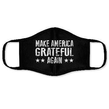Discover Make America Grateful Again Face Masks