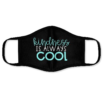 Discover Kindness is Always Cool Face Masks