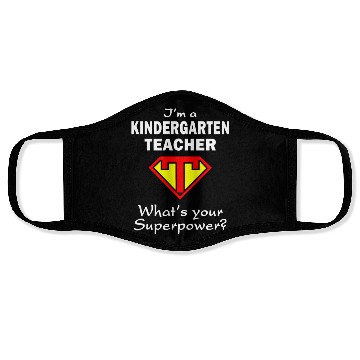 Discover Im A Kindergarten Teacher What's Your Superpower Face Masks