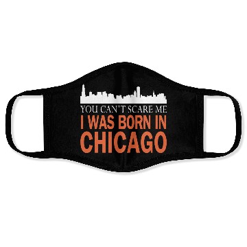 Discover Chicago - I was born in chicago Face Masks