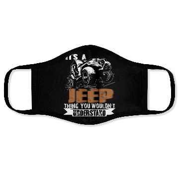 Discover It's A Jeep Thing You Wouldn't Understand Face Masks