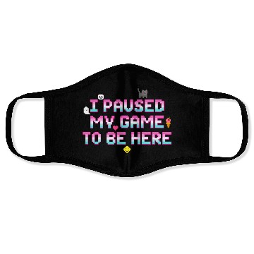 Discover I Paused My Game To be Here - Geek VideoGamer Gift Face Masks