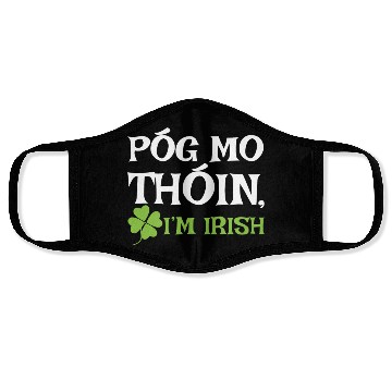 Discover POG MO THOIN, I'M IRISH Face Masks