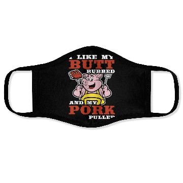 Discover i like my butt rubbed and my pork pulled chef Face Masks