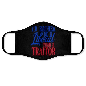 Discover Rather Be A Liberal Face Masks