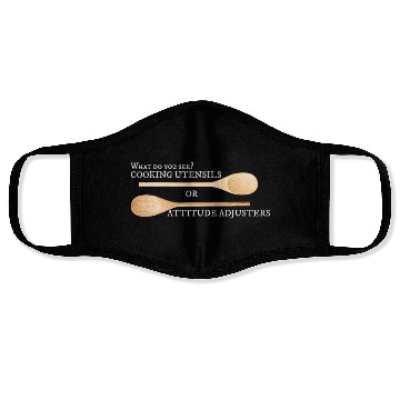 Discover Do You See A Cooking Utensil or Attitude Adjuster Face Masks