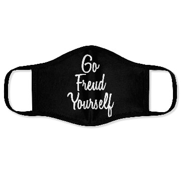 Discover Psychologist Go Freud Yourself Psychology Face Masks