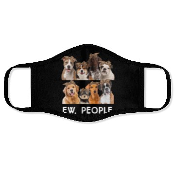 Discover Ew People Funny Dogs Face Masks