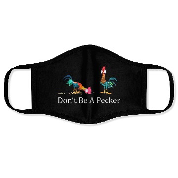 Discover Don't be a pecker farmer's life Face Masks