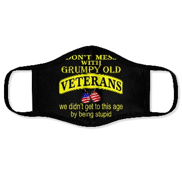Discover Don’t Mess With Grumpy Old Veterans We Didn’t Get Face Masks