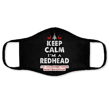 Discover Keep Calm I'm A Redhead Face Masks
