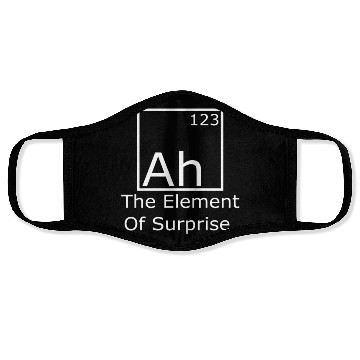 Discover Ah The element of surprise Face Masks