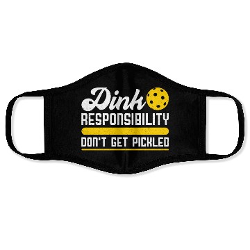 Discover Dink Responsibility Don't Get Pickled Pickleball Face Masks