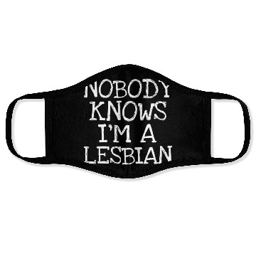 Discover Nobody Knows I'm A Lesbian Face Masks