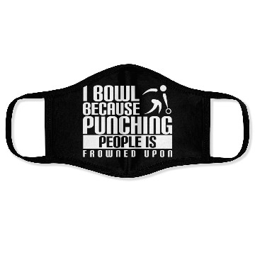 Discover Funny Bowling Face Masks I Bowl Because Punching People