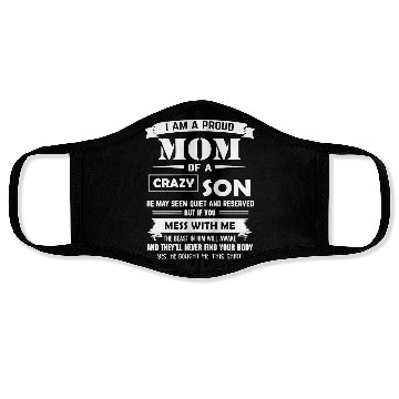 Discover I am a proud mom of a son crazy son he may seem qu Face Masks
