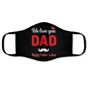Discover We love you Dad, happy father`s Day, gift idea Face Masks