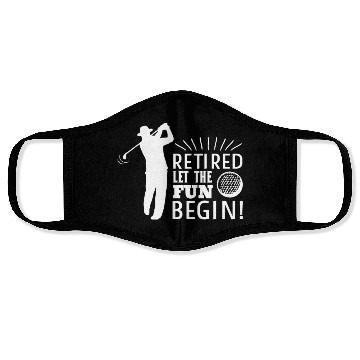 Discover Retired Let the Fun Begin Retirement Golf Face Masks