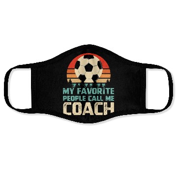 Discover My Favorite People Call Me Soccer Coach Face Masks