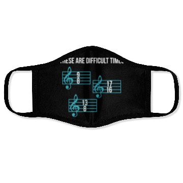 Discover These Are Difficult Times Funny Music Teacher Face Masks