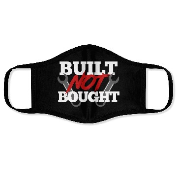 Discover Built not bought Face Masks