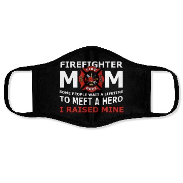 Discover Firefighter Mom Some People Only Dream Of Meeting Face Masks