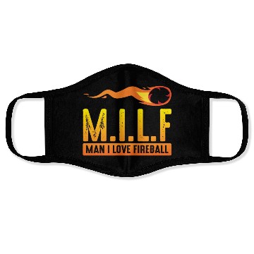 Discover MILF Man I Love Fireball Funny ambiguous Face Masks