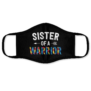 Discover Sister Of A Warrior Family Sis World Autism Face Masks