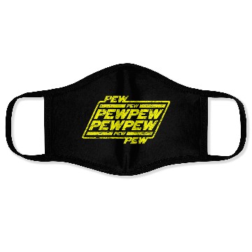 Discover Pew Pew Pew Face Masks