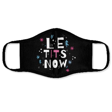 Discover Let it snow, Le tits now Face Masks