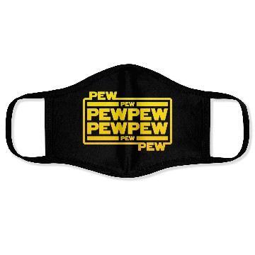 Discover Pew Pew Pew Face Masks