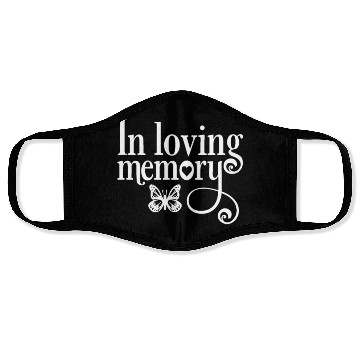 Discover In Memory Of In Loving Memory Face Masks