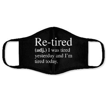 Discover Re-tired Definition Face Masks