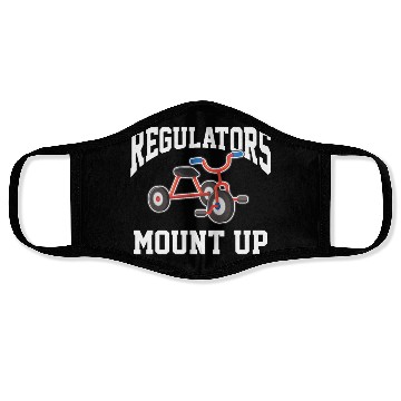 Discover Regulators Mount Up Funny Hip Hop Rap Kindergarten Face Masks