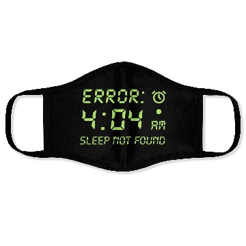 Discover Error 404, sleep not found funny programmer gamer Face Masks