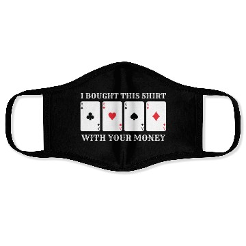 Discover Casino Money Bought this Face Masks Funny