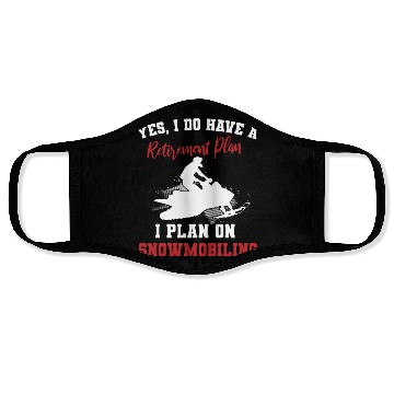 Discover I Do Have A Retirement Plan Snowbiling Face Masks