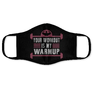 Discover Your Workout Is My Warmup Gym Bodybuilder Face Masks
