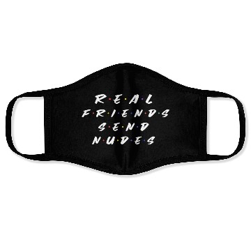 Discover Real Friends Send Nudes Gift Face Masks