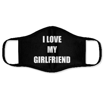 Discover I Love My Girlfriend Face Masks